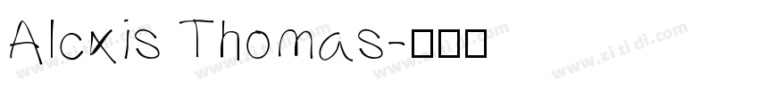 Alcxis Thomas字体转换